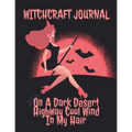 Witchcraft Journal: Journaling & Composition Notebook Pages For Witches & Wiccans To Write In Black Magic Secret Witchery - 8.5"x11" Inches Notepad Wi