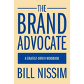 The Brand Advocate: A Strategy-Driven Workbook
