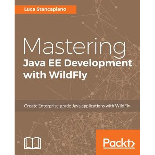 Mastering Java EE Development with WildFly