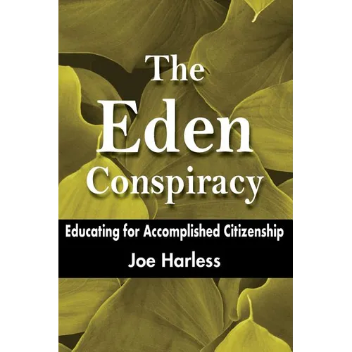 The Eden Conspiracy: Educating for Accomplished Citizenship