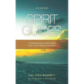 Spirit Guides: Companions & Mentors For Your Inner Journey