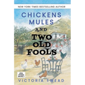 Chickens, Mules and Two Old Fools