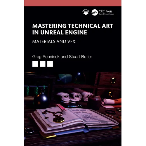 Mastering Technical Art in Unreal Engine: Materials and VFX