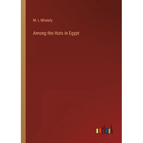 Among the Huts in Egypt
