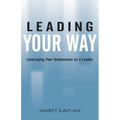 Leading Your Way: Leveraging Your Uniqueness as a Leader