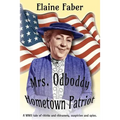 Mrs. Odboddy Hometown Patriot: A WWII tale of chicks and chicanery, suspicion and spies