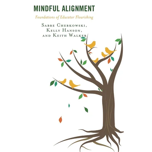 Mindful Alignment: Foundations of Educator Flourishing