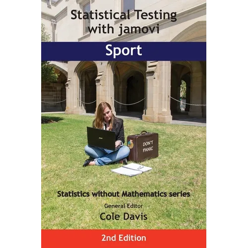 Statistical Testing with jamovi Sport: Second Edition