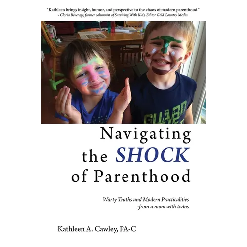 Navigating the Shock of Parenthood: Warty Truths and Modern Practicalities - from a mom with twins