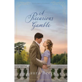 A Precarious Gamble: A Regency Romance
