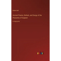 Ancient Poems, Ballads, and Songs of the Peasantry of England: in large print