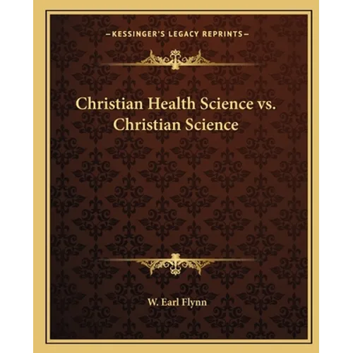 Christian Health Science vs. Christian Science