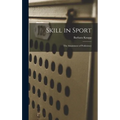 Skill in Sport; the Attainment of Proficiency