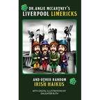 Mrs. McCartney's Liverpool Limericks and Other Random Irish Haikus: Throne Room Reading for Fans of The Fabs