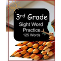 3rd Grade Sight Word Practice: 125 Words