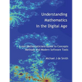 Understanding Mathematics in the Digital Age: A non-Mathematicians Guide to Concepts, Methods and Modern Software Tools