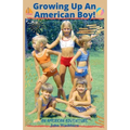 Growing Up An American Boy!
