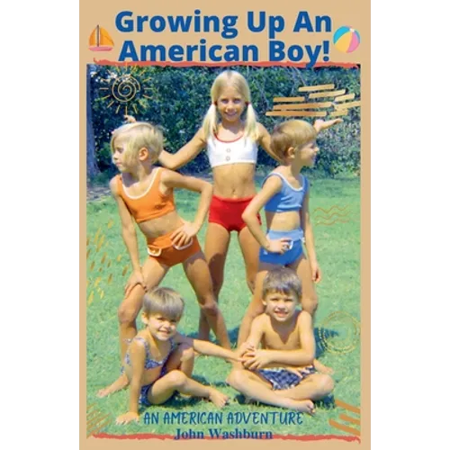 Growing Up An American Boy!