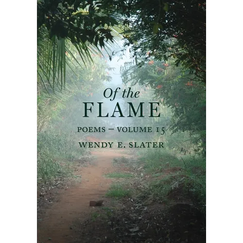 Of the Flame: Poems Volume 15