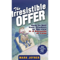 The Irresistible Offer