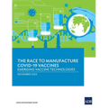 The Race to Manufacture COVID-19 Vaccines: Emerging Vaccine Technologies