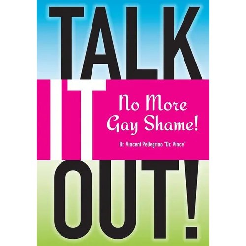 Talk it OUT-No More Gay Shame