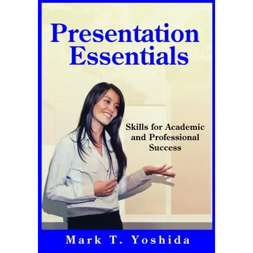 Presentation Essentials: Skills for Academic and Professional Success