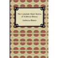 The Complete Short Stories of Ambrose Bierce