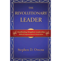 The Revolutionary Leader: Manifesting Kingdom Leadership