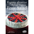 Vegans Deserve Better Than A Fruit Salad