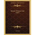 Memoir Of Jenny Lind (1847)