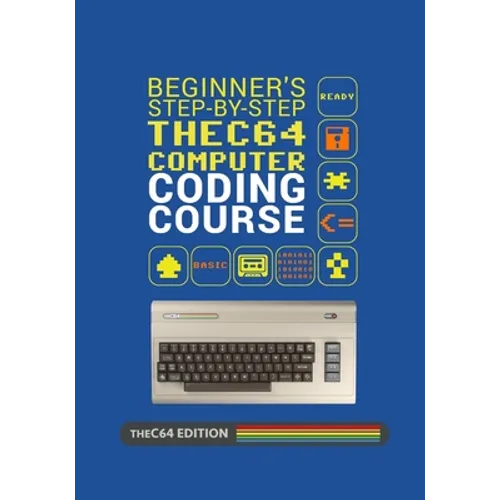 Beginner's Step-by-step THEC64 Coding Course