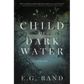 Child of Dark Water