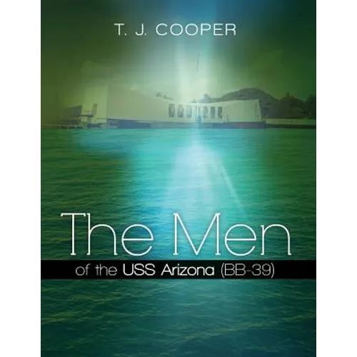 The Men of the USS Arizona (BB-39): Revised Edition