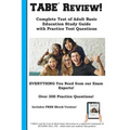 TABE Review! Complete Test of Adult Basic Education Study Guide with Practice Test Questions