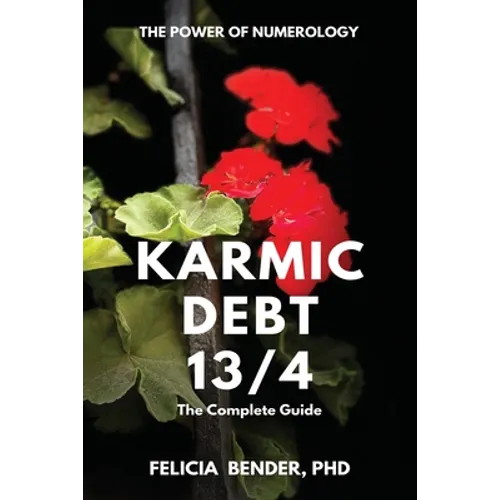 The Power of Numerology: Karmic Debt 13/4