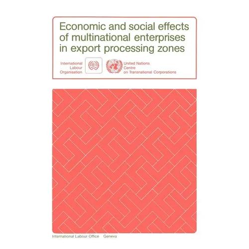 Economic and social effects of multinational enterprises in export processing zones