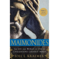 Maimonides: The Life and World of One of Civilization's Greatest Minds