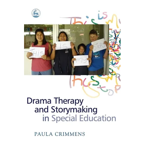 Drama Therapy and Storymaking in Special Education