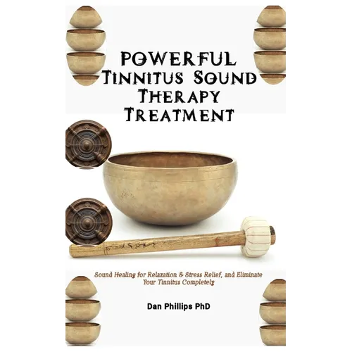 POWERFUL Tinnitus Sound Therapy Treatment: Sound Healing for Relaxation & Stress Relief, and Eliminate Your Tinnitus Completely