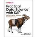 Practical Data Science with SAP: Machine Learning Techniques for Enterprise Data
