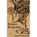 Embrace the Spectacle: A Compassionate Investigation of Trauma & Recovery