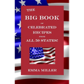 The Big Book of Celebrated Recipes from All 50 States!