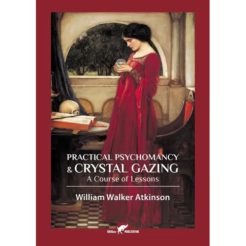 Practical Psychomancy & Crystal Gazing