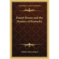 Daniel Boone and the Hunters of Kentucky