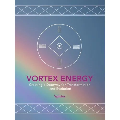 Vortex Energy: Creating a Doorway for Transformation and Evolution
