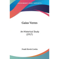 Gaius Verres: An Historical Study (1917)