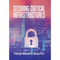 Securing Critical Infrastructures