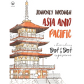 Journey through Asia and Pacific - A stress-relieving Dot to Dot experience: Extreme Dot to Dot Puzzles Books for Adults - Anni Sparrow presents Chall