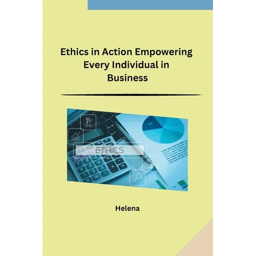 Ethics in Action Empowering Every Individual in Business